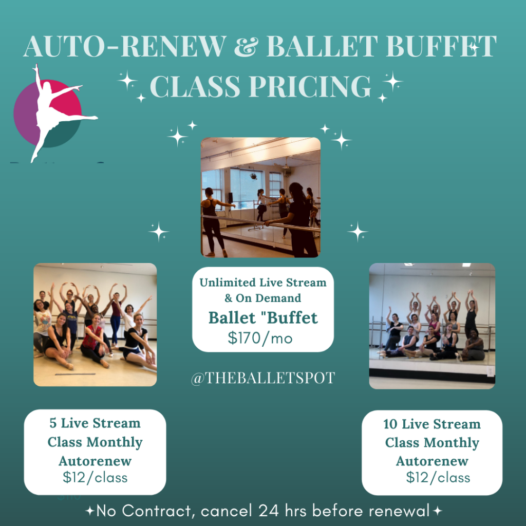 Auto-Renew and Unlimited Pricing: Unlimited Ballet Buffet $170/month, 5 and 10 class auto-renew for $12/month